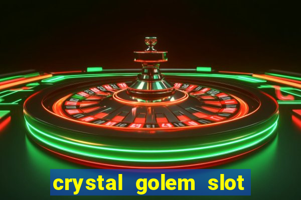 crystal golem slot free play