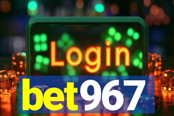 bet967