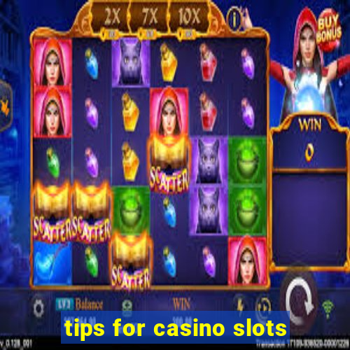 tips for casino slots