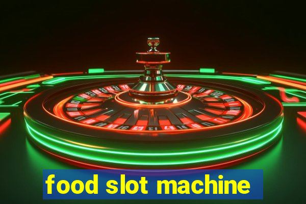 food slot machine