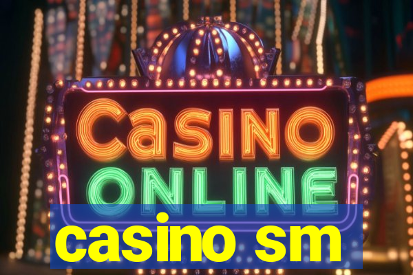 casino sm