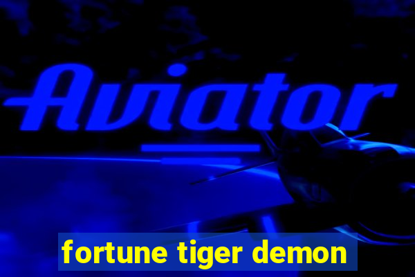 fortune tiger demon