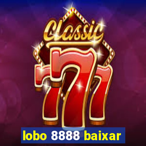 lobo 8888 baixar