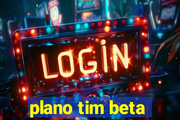 plano tim beta