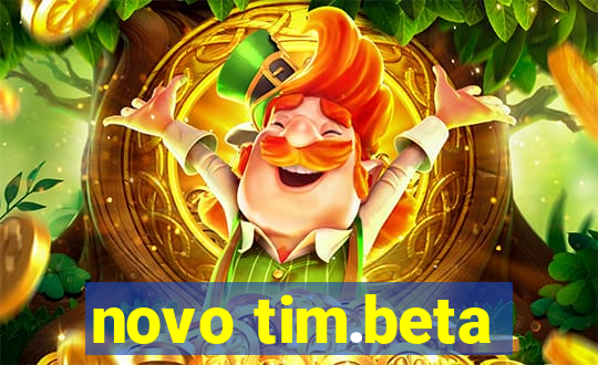 novo tim.beta