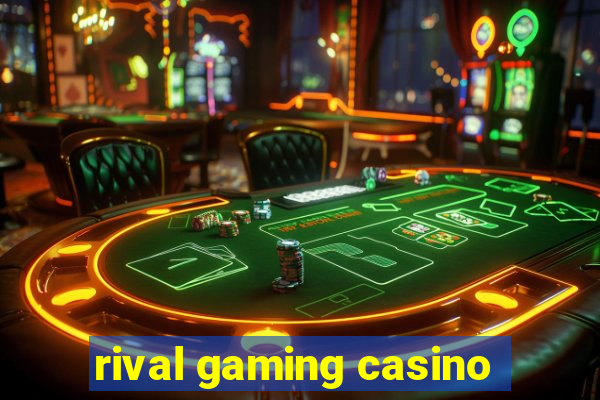 rival gaming casino