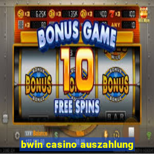 bwin casino auszahlung