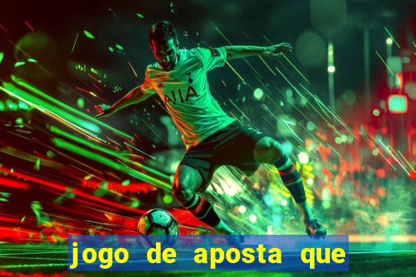 jogo de aposta que mais ganha dinheiro