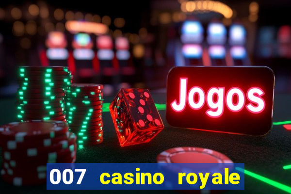 007 casino royale dublado e legendado