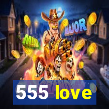 555 love