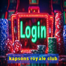 kapsons royale club