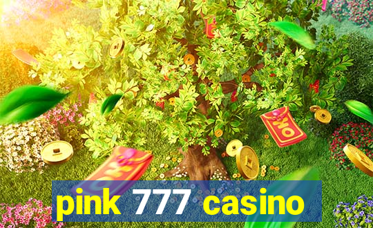 pink 777 casino