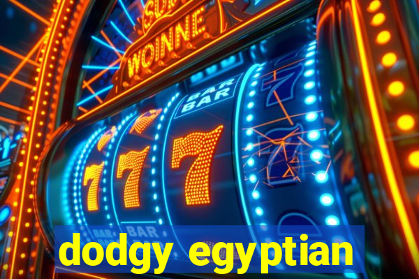 dodgy egyptian