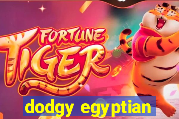 dodgy egyptian