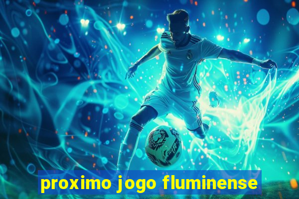 proximo jogo fluminense