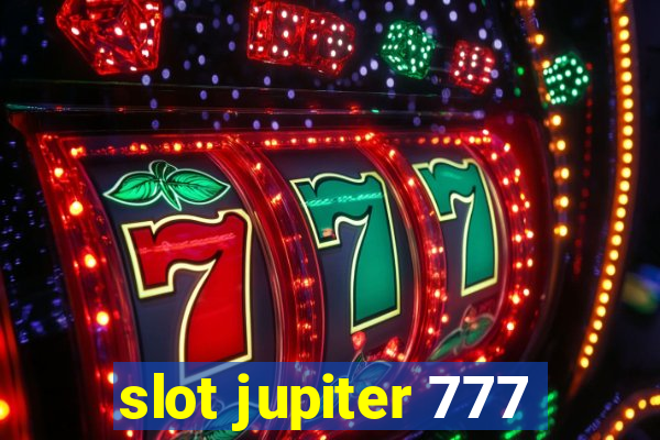 slot jupiter 777