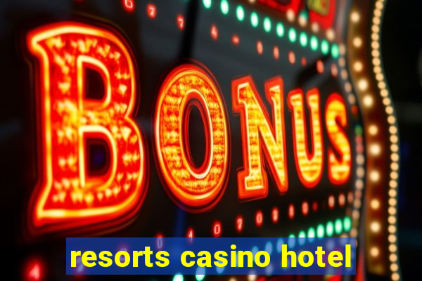 resorts casino hotel