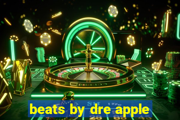 beats by dre apple