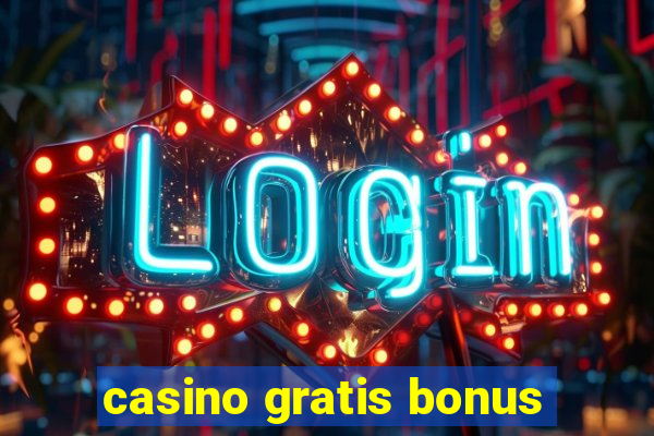 casino gratis bonus