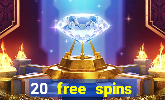 20 free spins casino no deposit