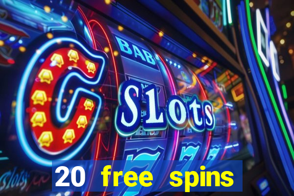 20 free spins casino no deposit