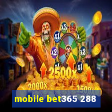 mobile bet365 288