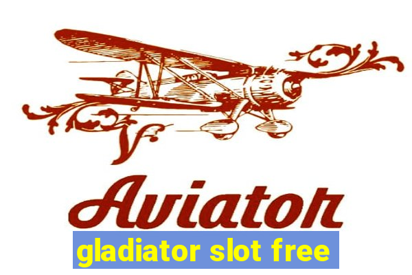 gladiator slot free