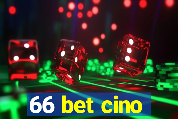 66 bet cino