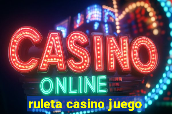 ruleta casino juego