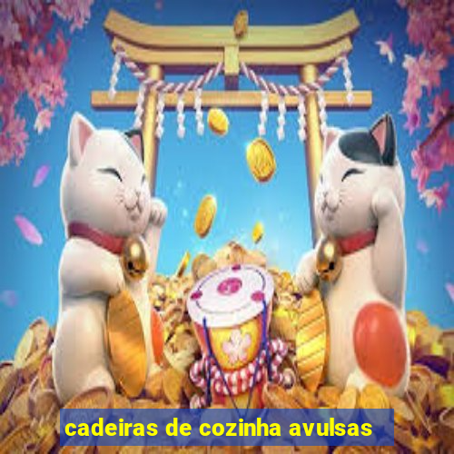 cadeiras de cozinha avulsas