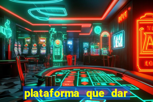 plataforma que dar bonus para jogar