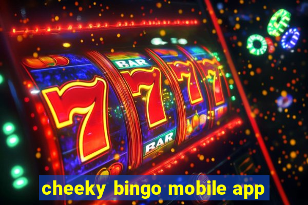 cheeky bingo mobile app