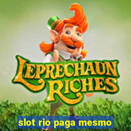 slot rio paga mesmo