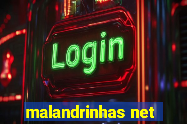 malandrinhas net