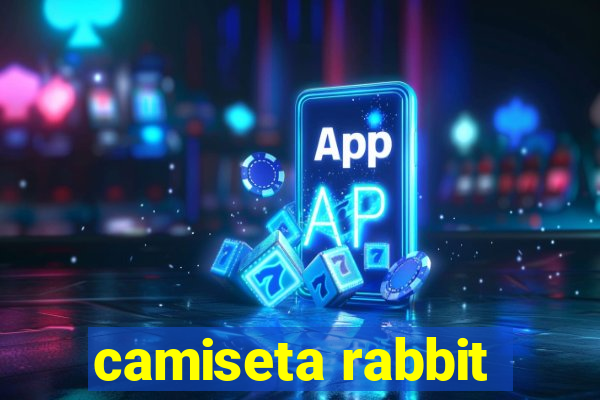 camiseta rabbit