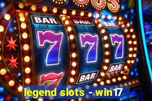 legend slots - win17