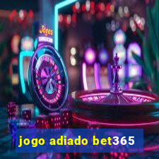 jogo adiado bet365