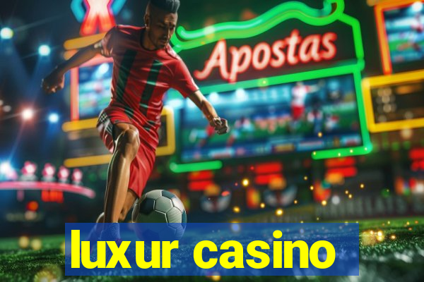 luxur casino