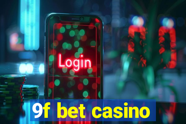 9f bet casino