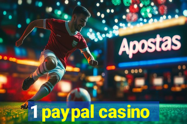 1 paypal casino