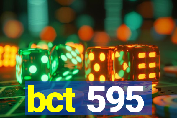 bct 595