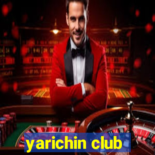 yarichin club