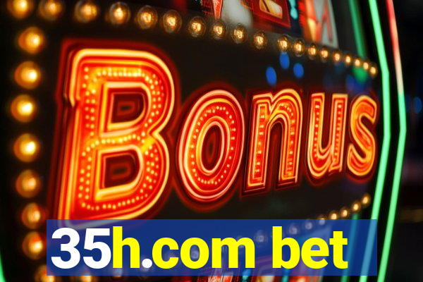 35h.com bet