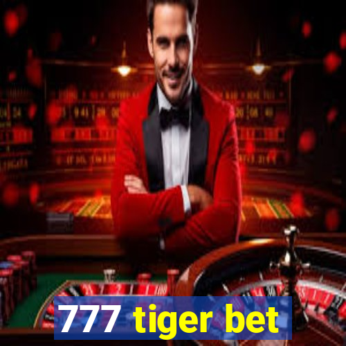 777 tiger bet