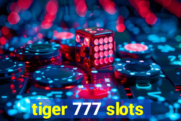 tiger 777 slots