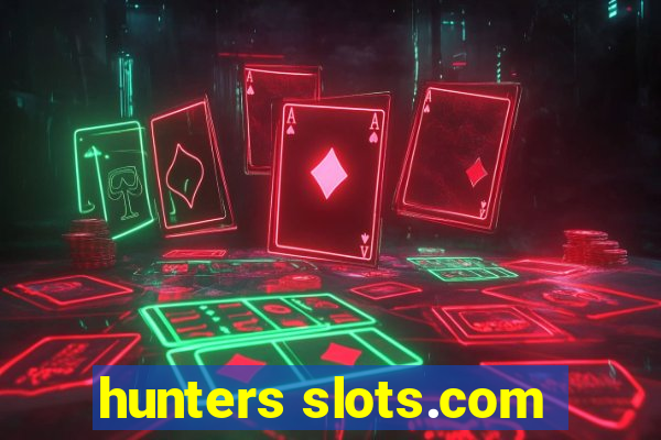 hunters slots.com