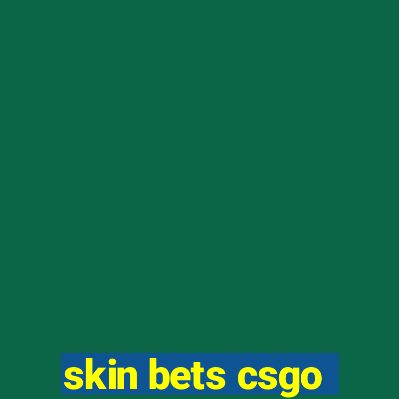 skin bets csgo