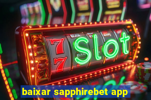 baixar sapphirebet app