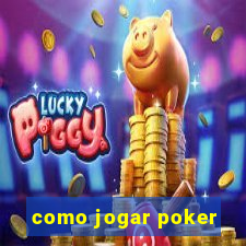 como jogar poker