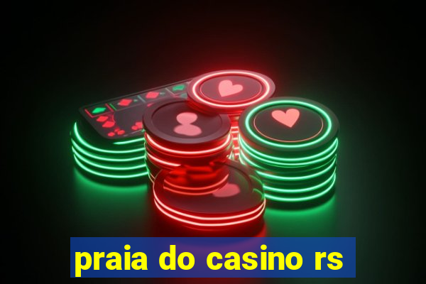 praia do casino rs